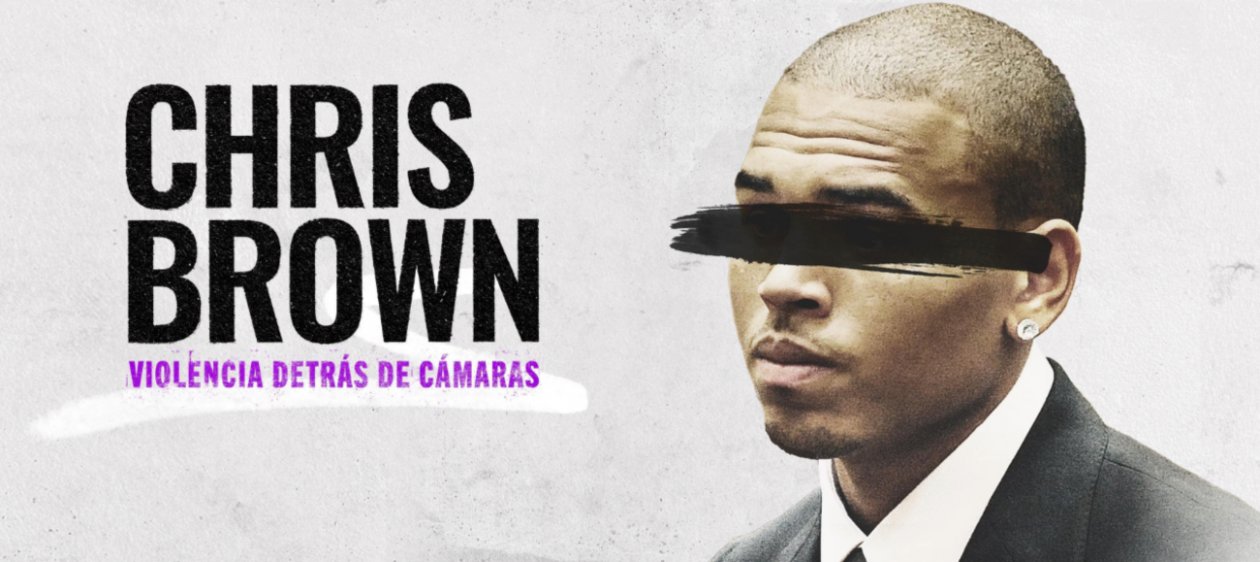 Documental expone el lado más violento de Chris Brown